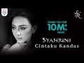 SYAHRINI - CINTAKU KANDAS (Official Music Video) SYAHRINI - CINTAKU KANDAS (Official Music Video)