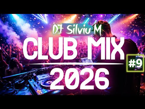 Music Mix 2026 #9 Party Club Dance 2026 | Best Remixes Of Popular Songs 2025 MEGAMIX (DJ Silviu M)