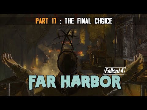 Fallout 4 : Far Harbor - Part 17 - Grand Finale - Happily Ever After?