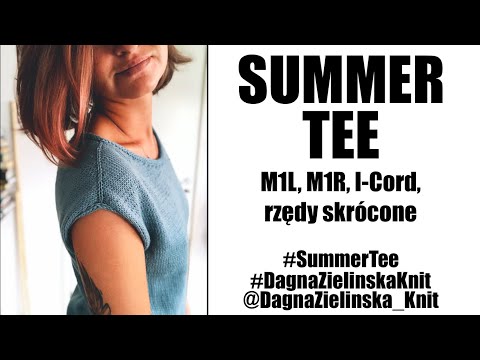 SUMMER TEE. M1R, M1L, I-Cord, rzędy skrócone