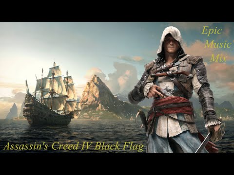 Assassin's Creed IV Black Flag Epic Music Mix
