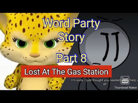 Word Party Story Part 8 - Lost At The Gas Station