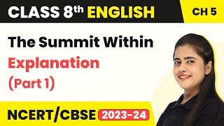 Class 8 English Chapter 5 | The Summit Within Explanation (Part 1) | Class 8 English