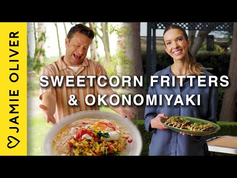 Sweetcorn Fritters & Okonomiyaki | Jamie x Weber Get Barbecuing