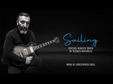 Sailing | Guitars Acoustic Cover by Vassilis Kostoulas