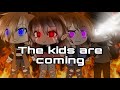 The kids are coming || Gacha Life Songs || GLMV (with lyrics)
