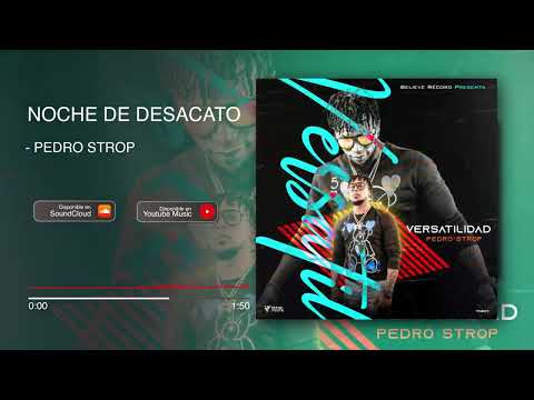 Pedro Strop  - Noche De Desacato (Audio Oficial) #VERSATILIDAD