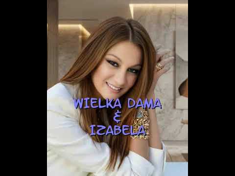 Wielka Dama — Izabela Hejzner