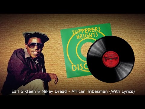 Earl Sixteen & Mikey Dread - African Tribesman (With Lyrics) + Dub