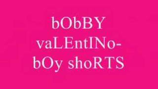 boBBy vaLEntiNO- bOI shORTs