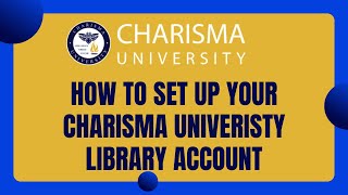 How to Set Up Your Charisma University Library and Writing Center Account