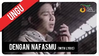 UNGU - Dengan NafasMu (with Lyric) | VC Trinity