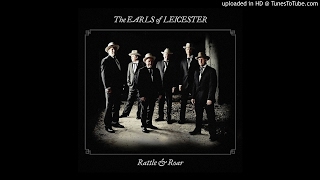The Earls of Leicester - All I Want Is You