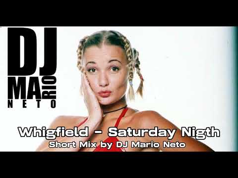 Whitfield - Saturday Nigth (Extended Short Mix by DJ Mario Neto)