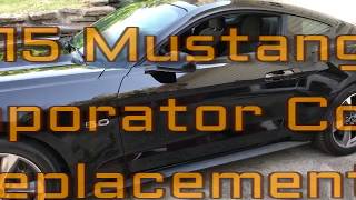 2015 Mustang Evaporator Replacement