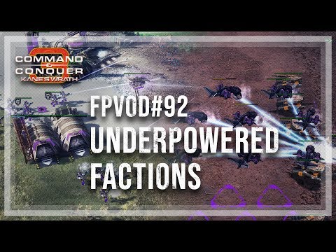 [C&C3: Kane's Wrath] FPVoD#92 - Underpowered Factions