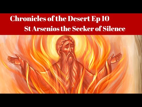 St. Arsenios, the Seeker of Silence (Chronicles of the Desert)