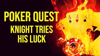Poker Quest Gameplay | Knight Enters The Casino