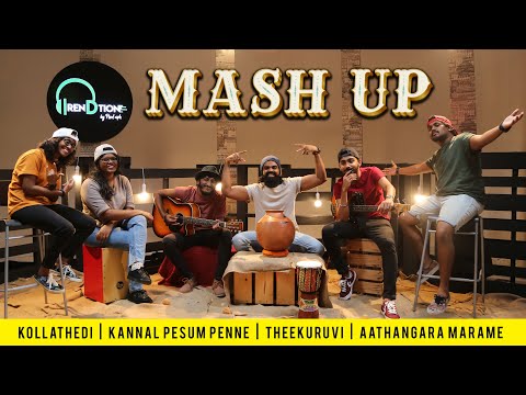 MASHUP - RENDITION | KOLLATHEDI | KANNAL PESUM PENNE | THEEKURUVI | AATHANGARA MARAME | PIXELWPH