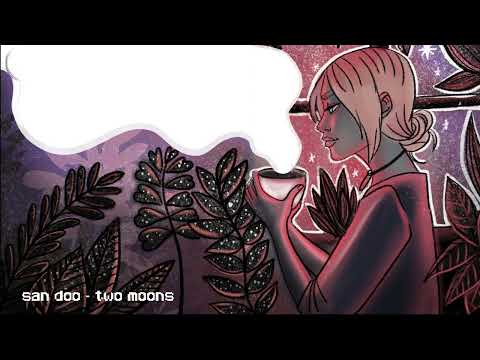 san doo - two moons ~ sad lofi 2022