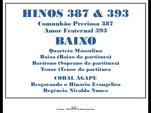 AGPGNAN HE 387 & 393 COMUNHÃO DIVINA BAIXO QUARTETO VOZ
