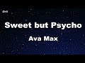 Sweet but Psycho - Ava Max Karaoke 【No Guide Melody】 Instrumental
