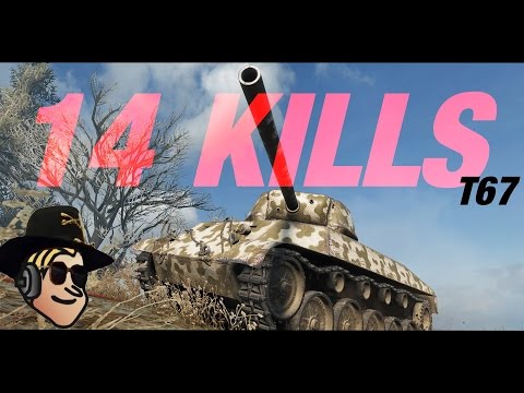 14 KILLS  - World of Tanks - T67