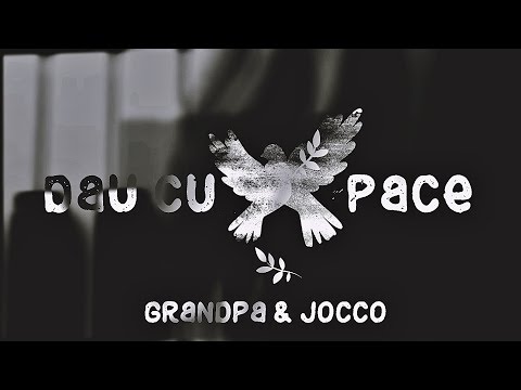 Grandpa & Jocco - Dau cu pace