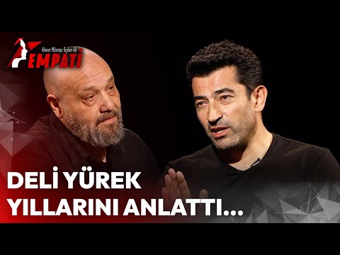Deli Yürek Yıllarını Anlattı... | Ahmet Mümtaz Taylan ile Empati #Kenanİmirzalıoğlu