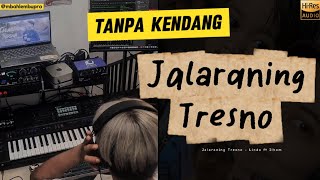 Download lagu JALARANING TRESNO - Tanpa Kendang Versi NGAPLAK JANDUT NGAWUT MUSIC mp3