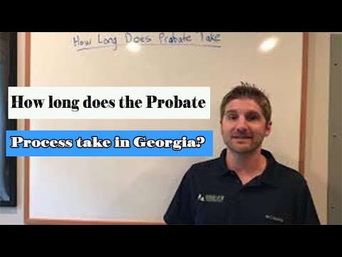 How long does the Probate process take in Georgia?