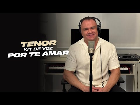 KIT DE VOZ | POR TE AMAR | TENOR