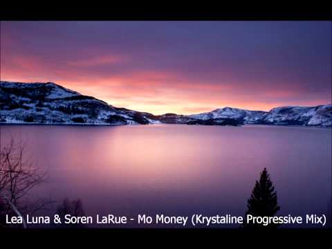 Lea Luna & Soren LaRue - Mo Money (Krystaline Progressive Mix)