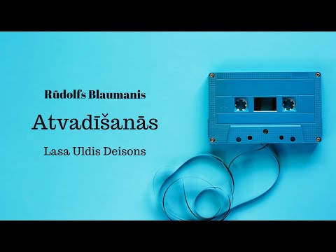 Rūdolfs Blaumanis - Atvadīšanās (Lasa Uldis Deisons)