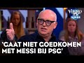 VI-trio over situatie Messi bij PSG: 'Dat gaat niet goedkomen!' | VERONICA INSIDE