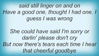 Tracy Byrd - Have A Good One Lyrics