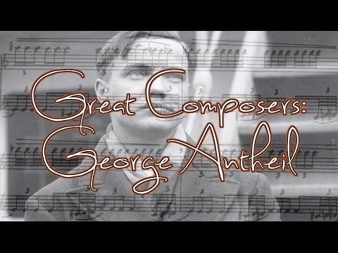 Great Composers: George Antheil