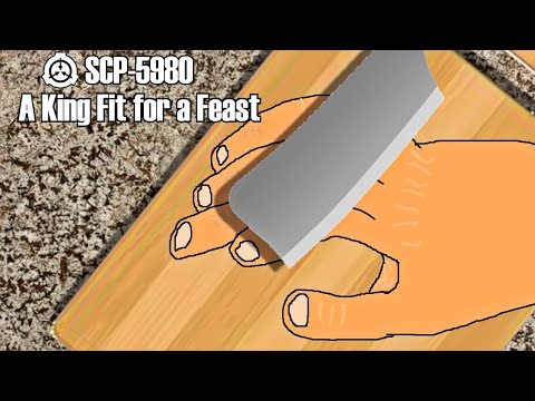 SCP Decoded Reading: SCP-5980 A King Fit for a feast