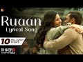 Ruaan Full Song | Tiger 3 | Salman Khan | Katrina Kaif | Pritm | Arijit Singh| Irshad Kamil