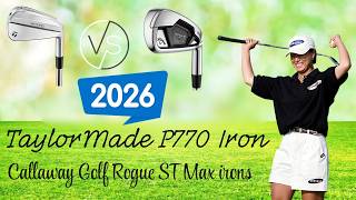 TaylorMade P770 Iron Set vs Callaway Golf Rogue ST Max irons set review 1