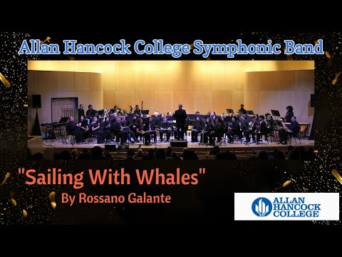 “Sailing with Whales” – Rossano Galante | Allan Hancock College Symphonic Band Live
