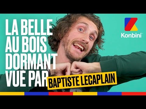 Baptiste Lecaplain raconte La Belle au bois dormant