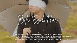 Download lagu Bila Esok Hari - Melowmask mp3 Download lagu Bila Esok Hari - Melowmask mp3