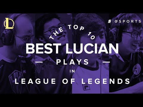 The Top 10 Best Lucian Plays in League of Legends History