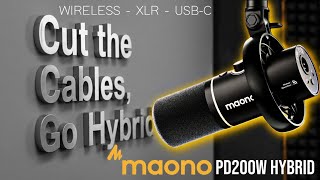 Maono PD200W Hybrid: The Only Mic That Can Be Wireless, USB, or XLR!