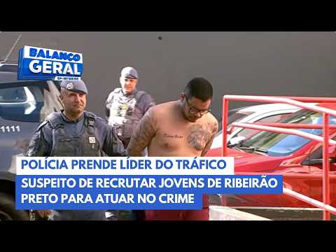 Líder do tráfico de Bariri é preso em Ribeirão Preto