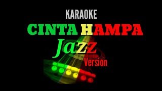 Download lagu D'LLOYD CINTA HAMPA Jazz Version Karaoke mp3 Download lagu D'LLOYD CINTA HAMPA Jazz Version Karaoke mp3