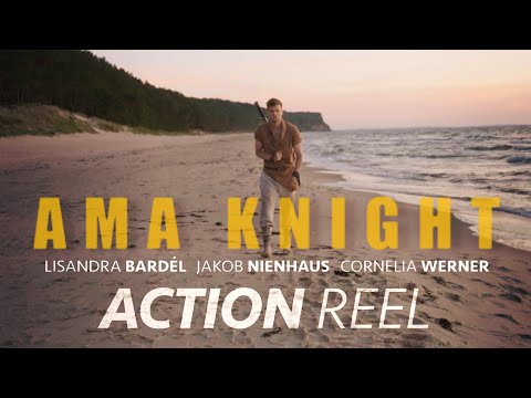 ACTION REEL #04 - AMA KNIGHT - Lisandra Bardél / Jakob Nienhaus / Cornelia Werner