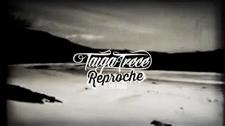 K73 ft. Taiga Trece & Pay Rerez - Reproach