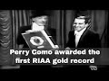 14th March 1958: Perry Como awarded the first gold record by the RIAA